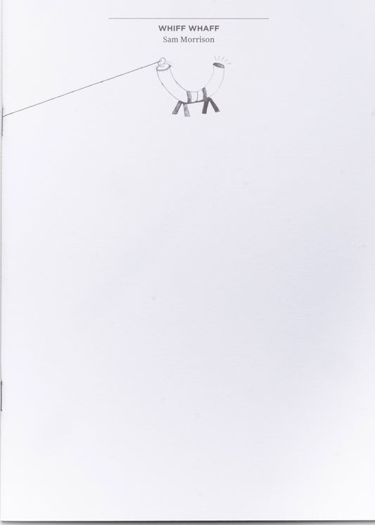 Sam Morrison: Whiff Whaff | 2008