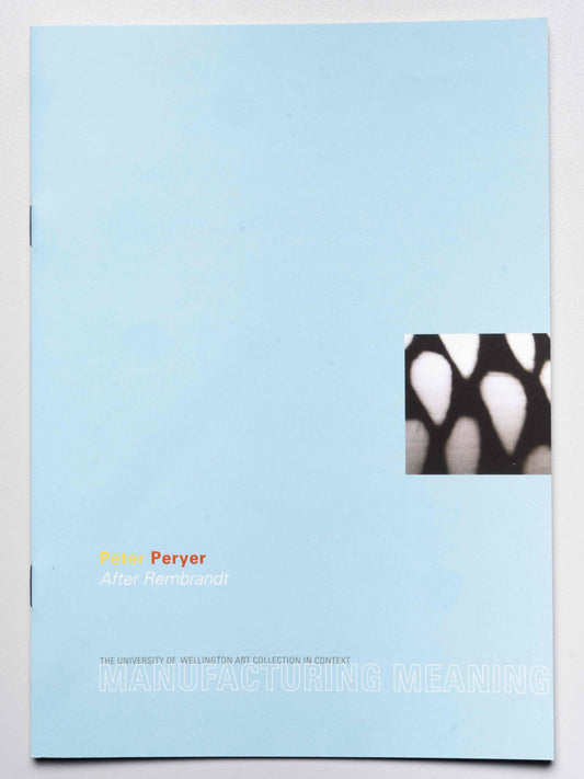 Manufacturing Meaning | Peter Peryer: After Rembrandt | 1999