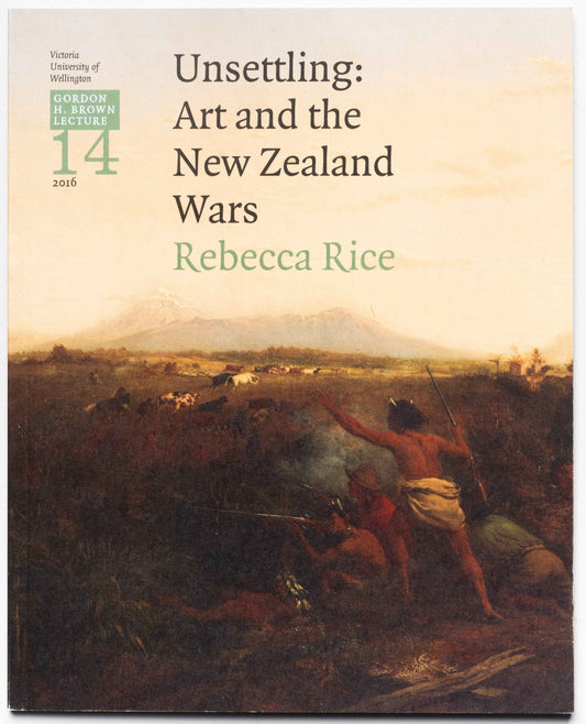 Gordon H. Brown Lecture 14: Rebecca Rice, 'Unsettling: Art and the New Zealand Wars' | 2015