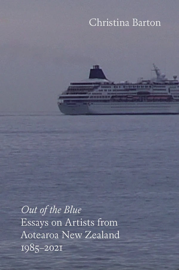 Out of the Blue: Essays on Artists from Aotearoa New Zealand 1985–2021 | 2025