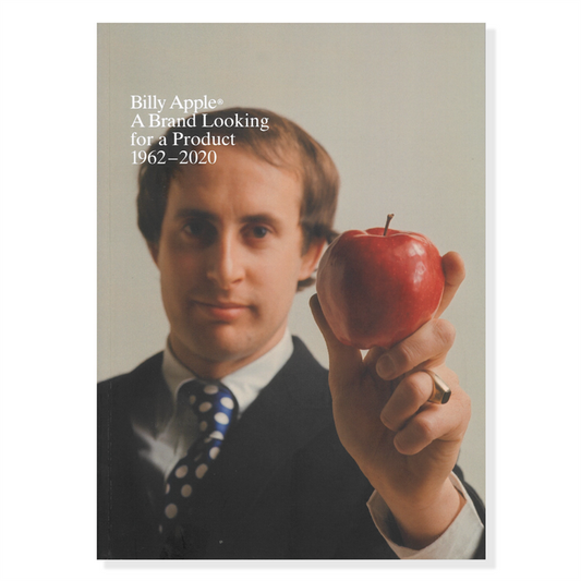 Billy Apple: A Brand Looking For a Product 1962-2020 | 2021