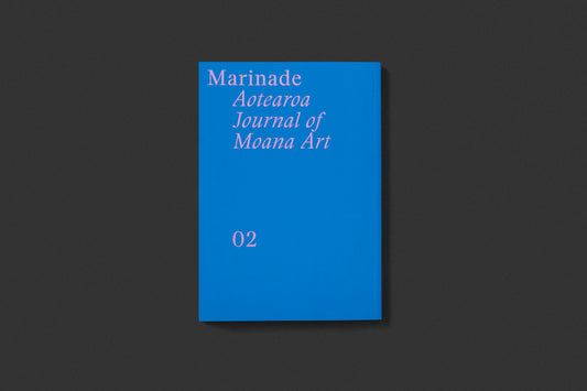 Marinade: Aotearoa Journal of Moana Art Issue 02 | 2022