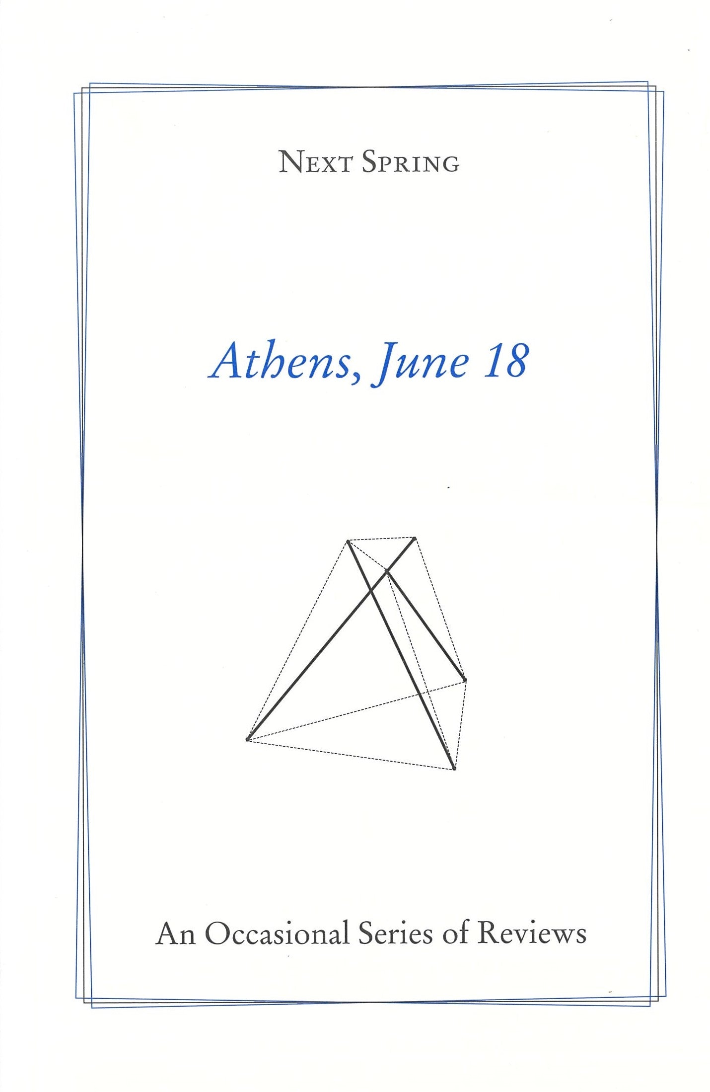 Next Spring: Elena Parpa, Athens, June 2018