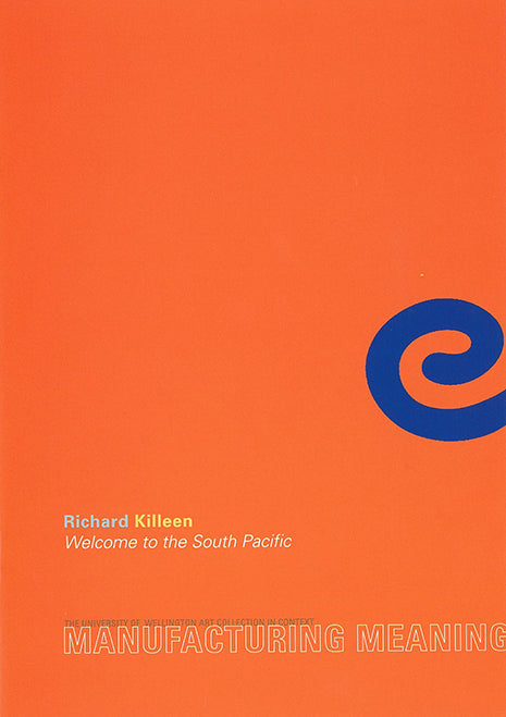 Manufacturing Meaning | Richard Killeen: Welcome to the South Pacific | 1999